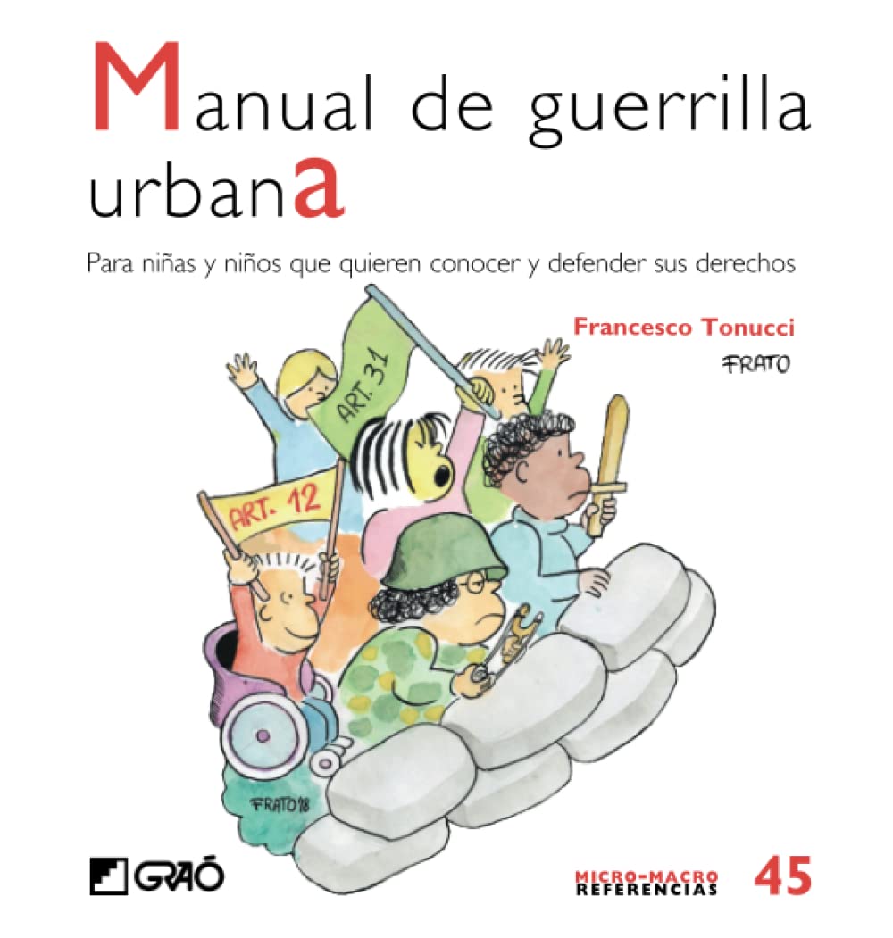 Manual de guerrilla urbana: Para niñas y niños que quieren conocer y defender sus derechos (Comunidad educativa / Educación para la ciudadanía, Band 45) Education & Training