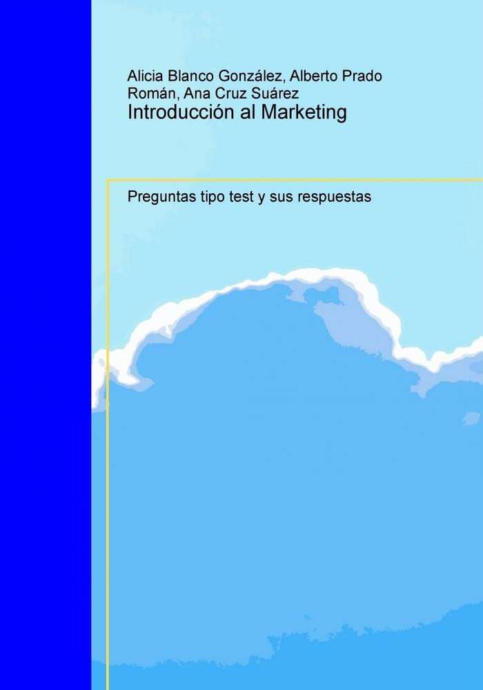 Introducción al marketing : preguntas tipo test y sus respuestas Business, Finance & Career