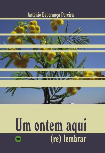 UM ONTEM AQUI (RE) LEMBRAR Books