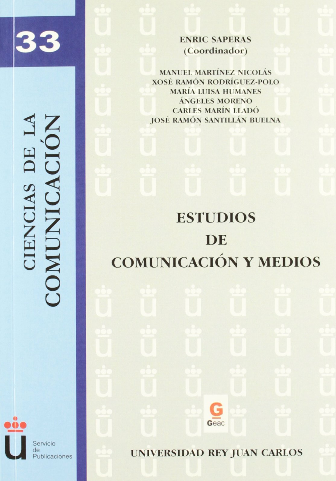 Estudios de comunicación y medios (Colección Ciencas de la Comunicación, Band 33) Media & Communication