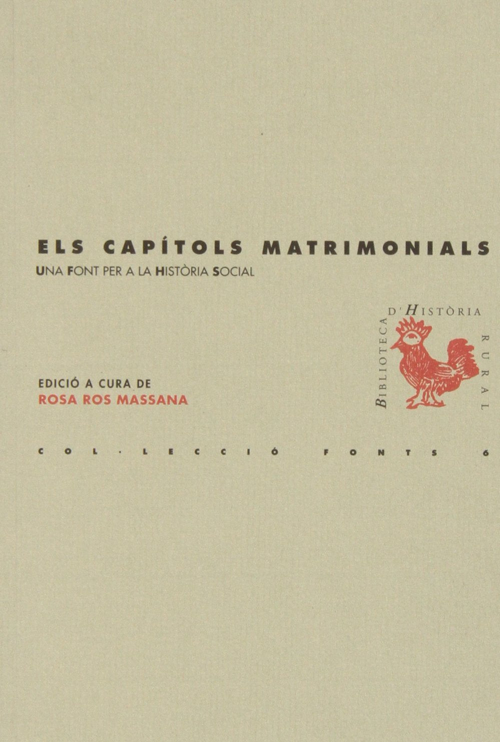 Els capítols matrimonials : una font per a la història social (BHR (Biblioteca d'Història Rural)) Social Sciences