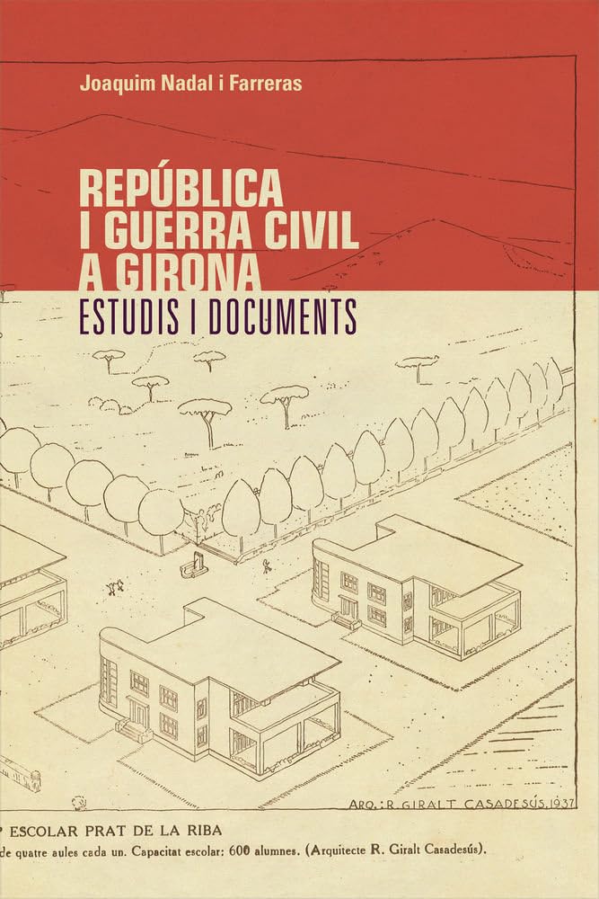República i Guerra Civil a Girona: Estudis i documents (Publicacions de l'Institut Català de Recerca en Patrimoni Cultural (ICRPC)) Living & Furnishing