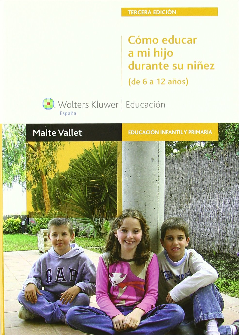 Cómo educar a mi hijo durante su niñez (de 6 a 12 años) 3ª Ed book
