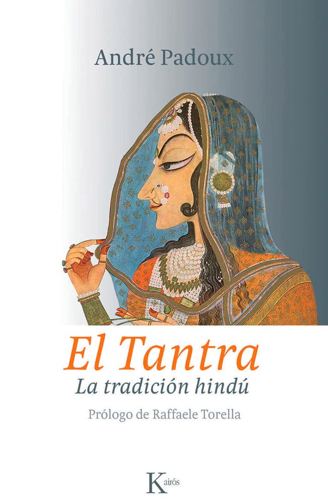 El Tantra: La Tradicion Hindu: La Tradición Hindú (Sabiduría Perenne) Philosophy