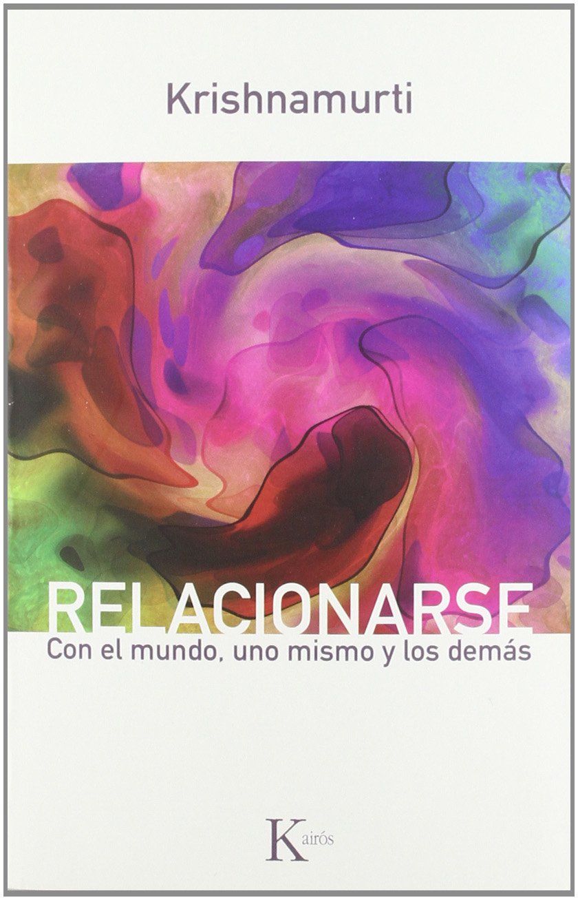 Relacionarse : con el mundo, uno mismo y los demás Philosophy