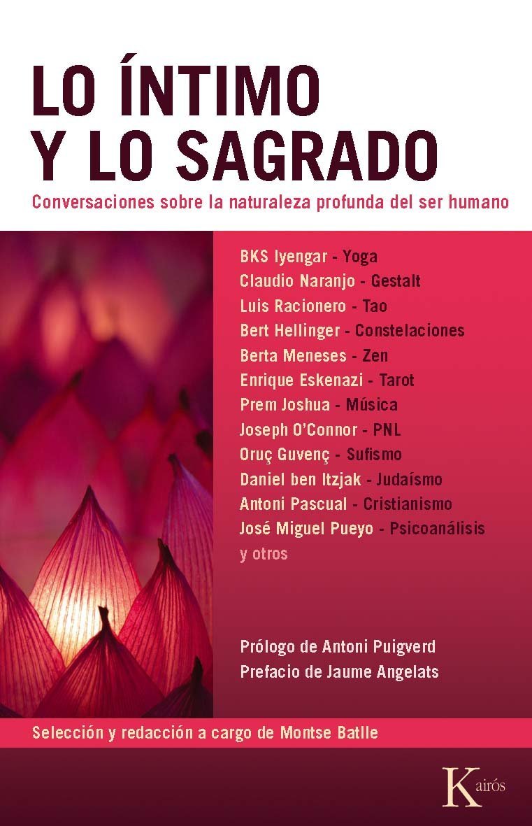 Lo íntimo y lo sagrado: Conversaciones sobre la naturaleza profunda del ser humano book