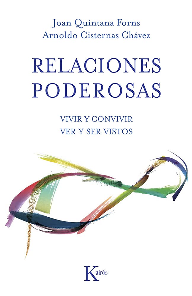 Relaciones poderosas: Vivir Y Convivir Ver Y Ser Vistos book