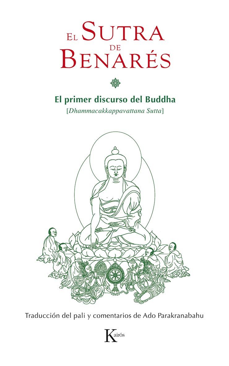 El Sutra de Benarés: El primer discurso del Buddha book