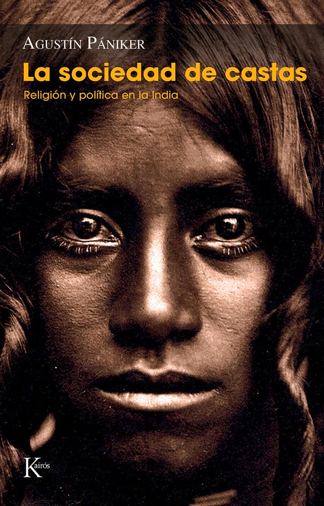 La sociedad de castas / The caste society: Religion Y Politica En La India book