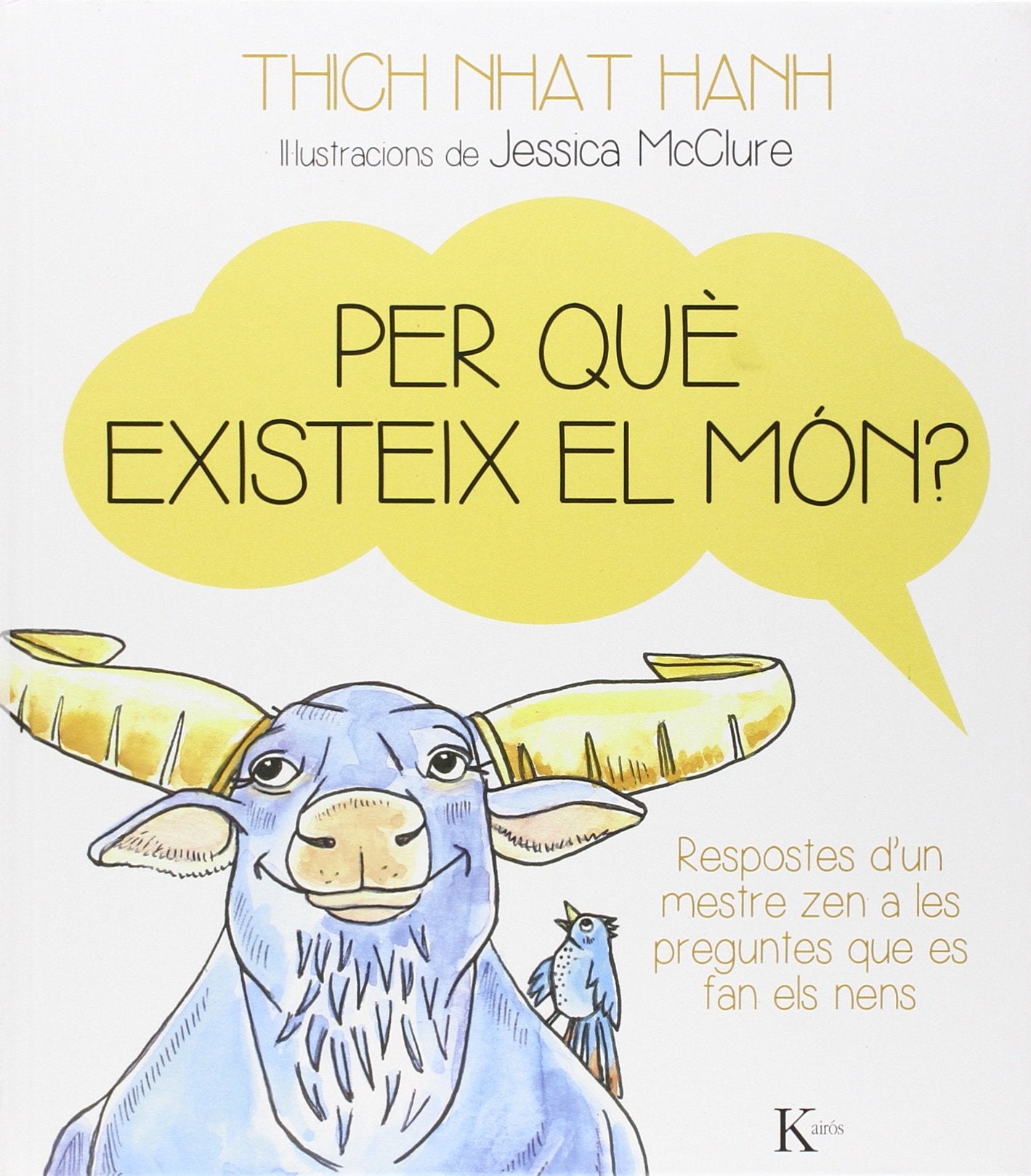 Per què existeix el món?: Respostes d`un mestre zen a les preguntes que es fan els nens book