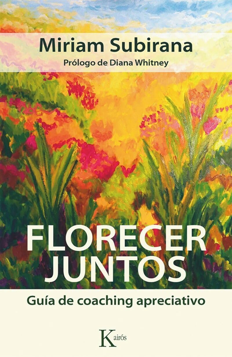 Florecer juntos: Guía de coaching apreciativo book