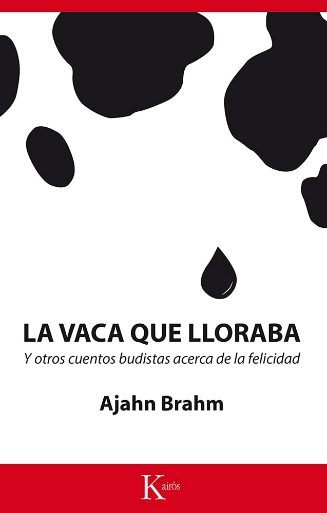La vaca que lloraba: Y otros cuentos budistas acerca de la felicidad (Sabiduría perenne) Philosophy