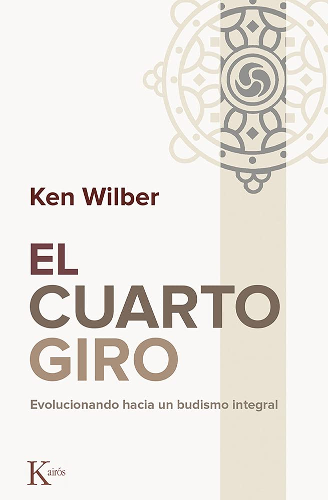 El cuarto giro: Evolucionando hacia un budismo Integrali book