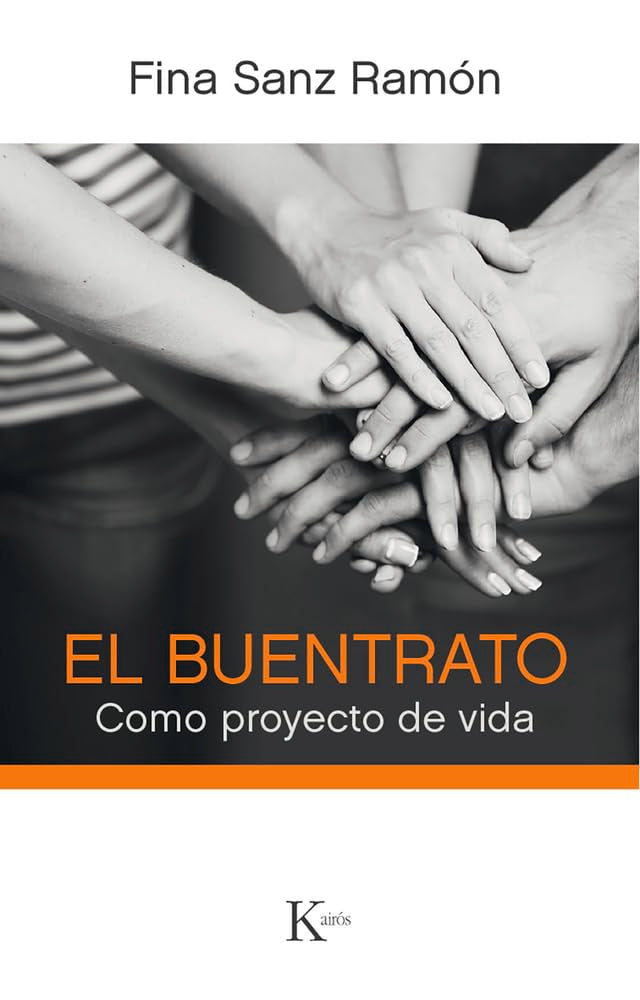 El buentrato / The good deal: Como proyecto de vida / As a Life Project book