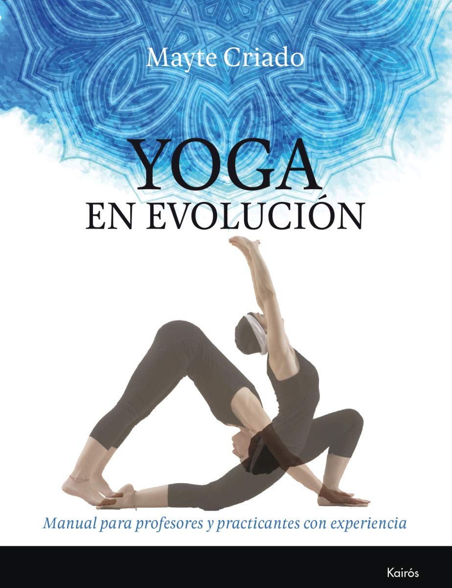 Yoga en evolución: Manual para profesores y practicantes con experiencia book