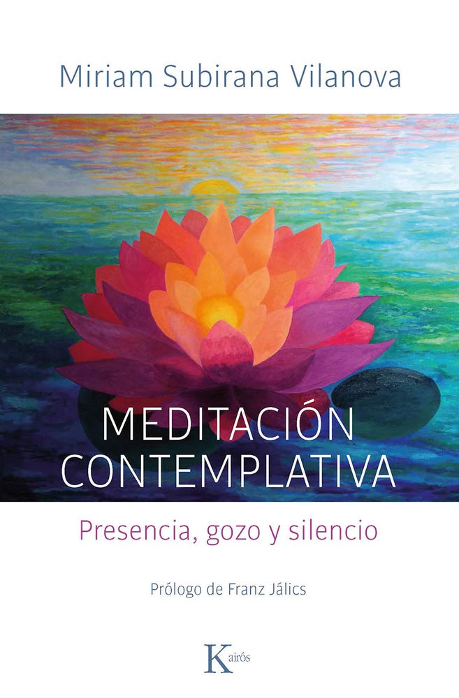 Meditación Contemplativa: Presencia, Gozo Y Silencio book