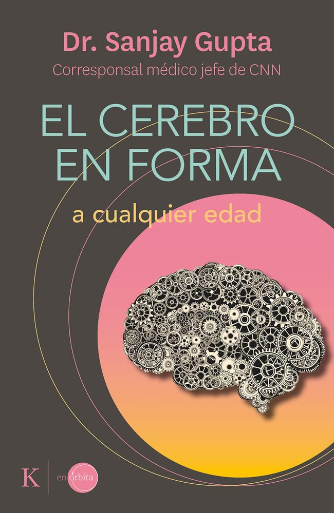 El cerebro en forma a cualquier edad: Programa fácil de 12 semanas (En órbita) Medicine