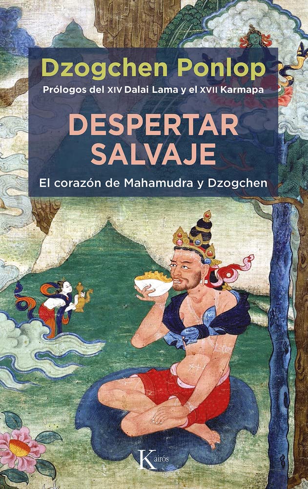 Despertar salvaje: El corazón de Mahamudra y Dzogchen (Sabiduria perenne) Religion & Esotericism