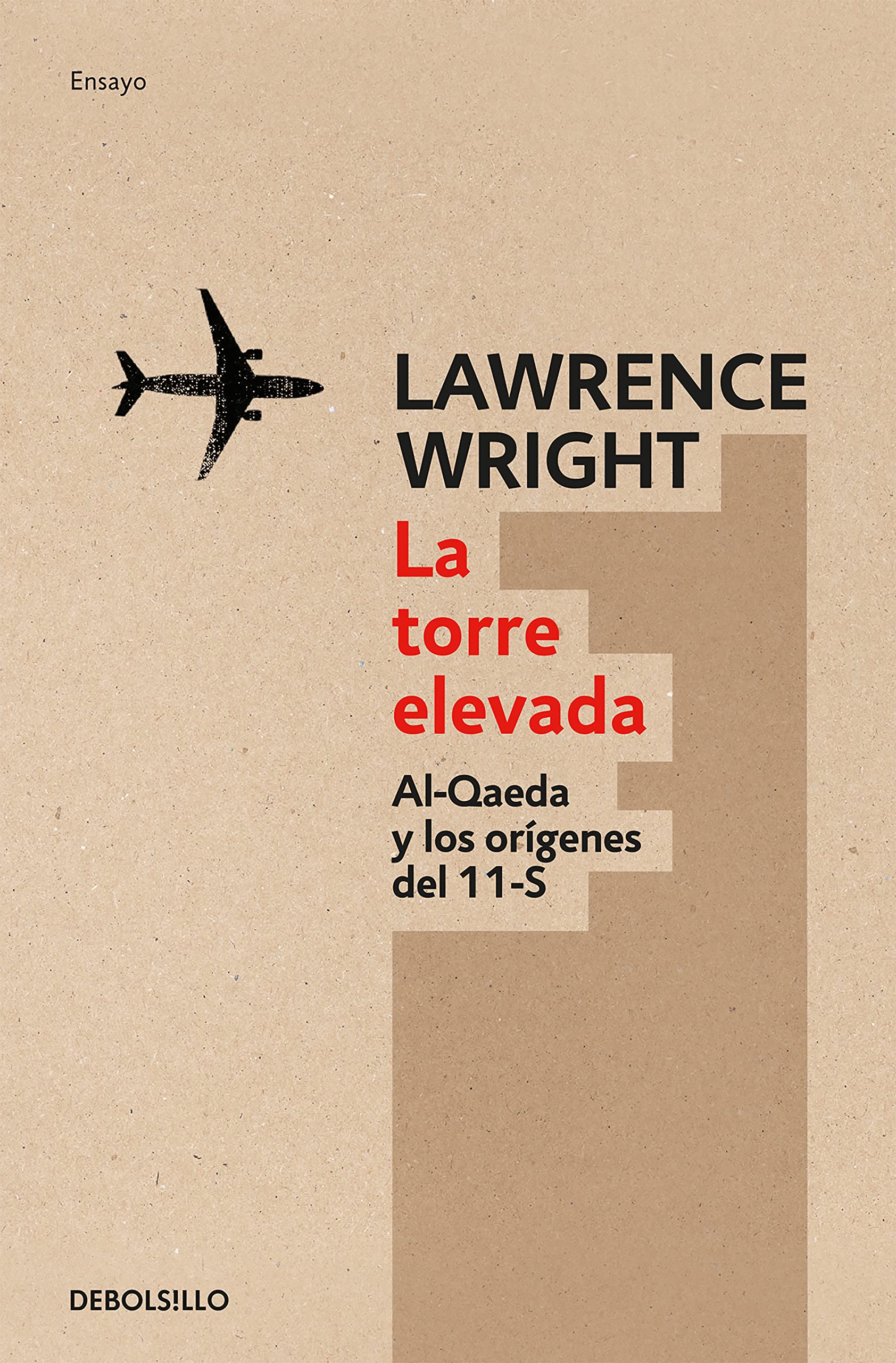 La torre elevada / The Looming Tower: Al-qaeda Y Los Origenes Del 11-s book