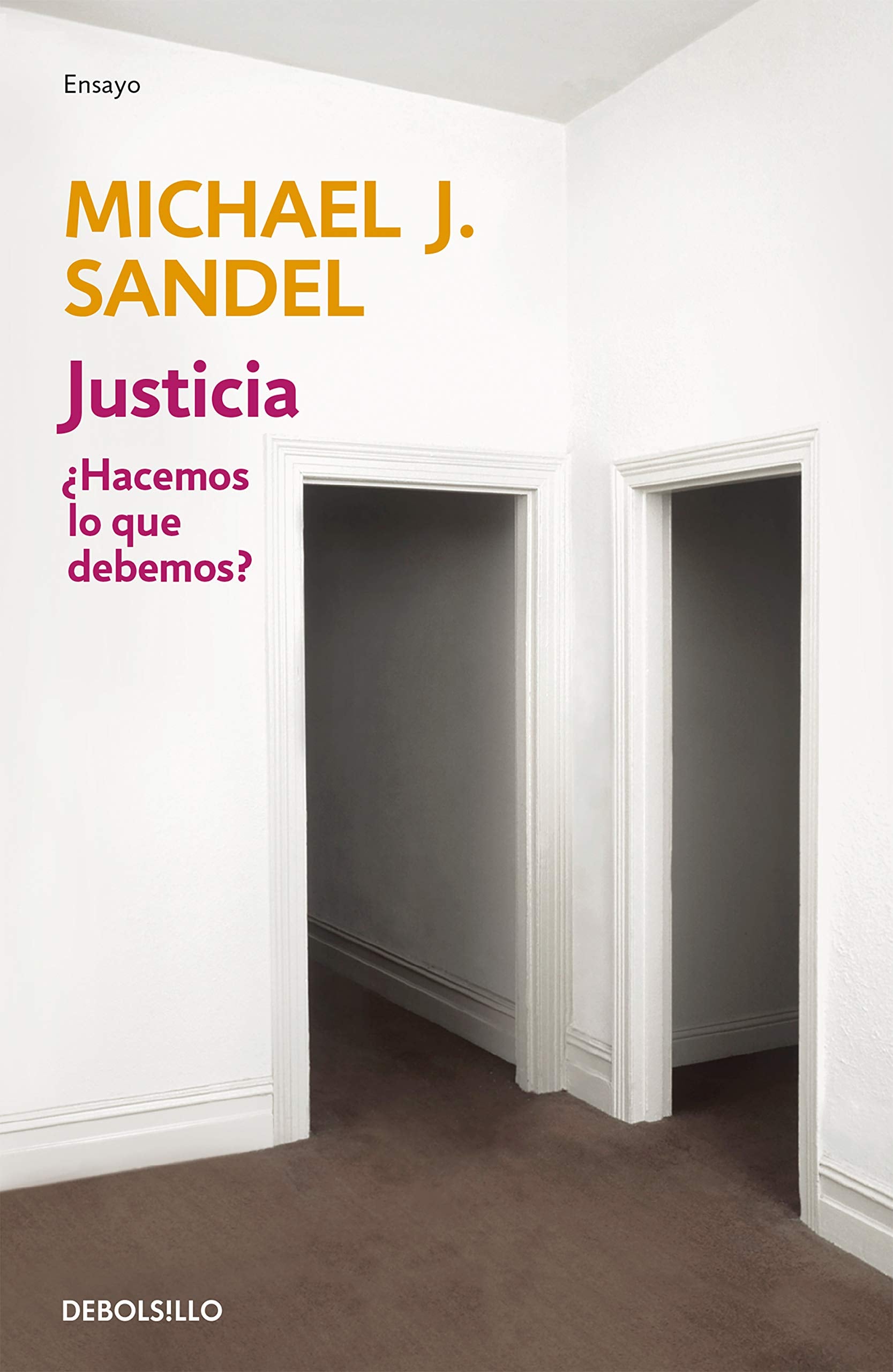 Justicia: ¿Hacemos lo que debemos? Philosophy