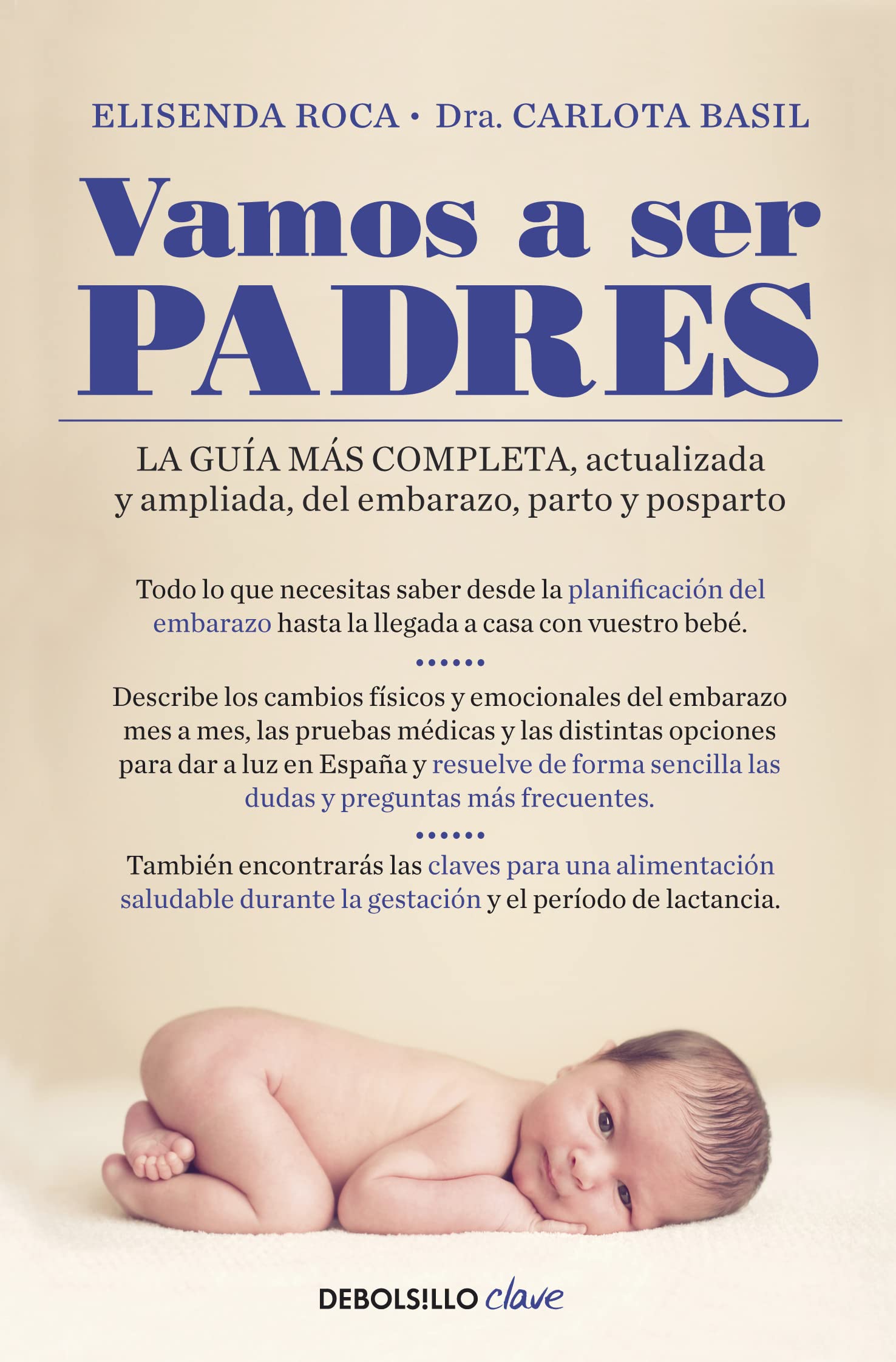 Vamos a ser padres: La guía más completa, actualizada y ampliada de embarazo, parto y posparto (Clave) Parents & Children