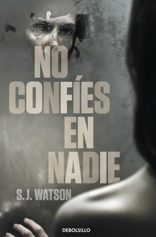 No confies en nadie / Before I Go to Sleep book