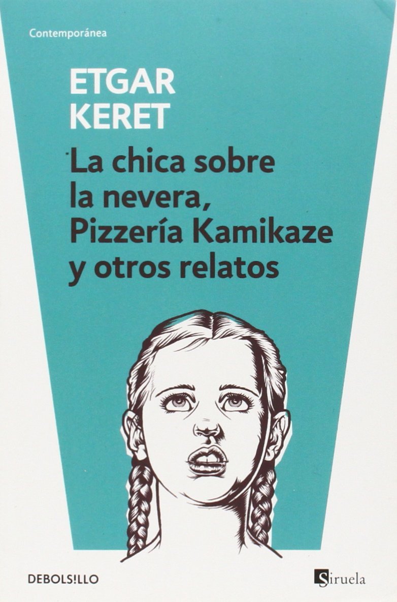 La chica sobre la nevera, Pizzería Kamikaze y otros relatos book