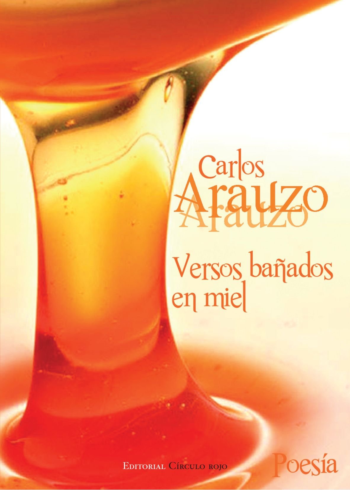 Versos Bañados En Miel Poetry