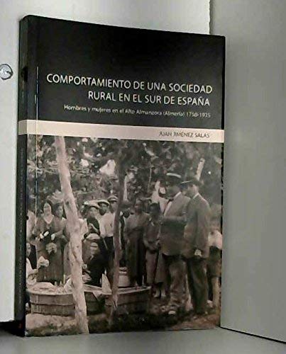 COMPORTAMIENTO DE UNA SOCIEDAD RURAL EN EL SUR DE ESPAÑA. HOMBRES Y MUJERES EN EL ALTO ALMANZORA (ALMERIA), 1750-1935 JIMENEZ SALAS, J. Books
