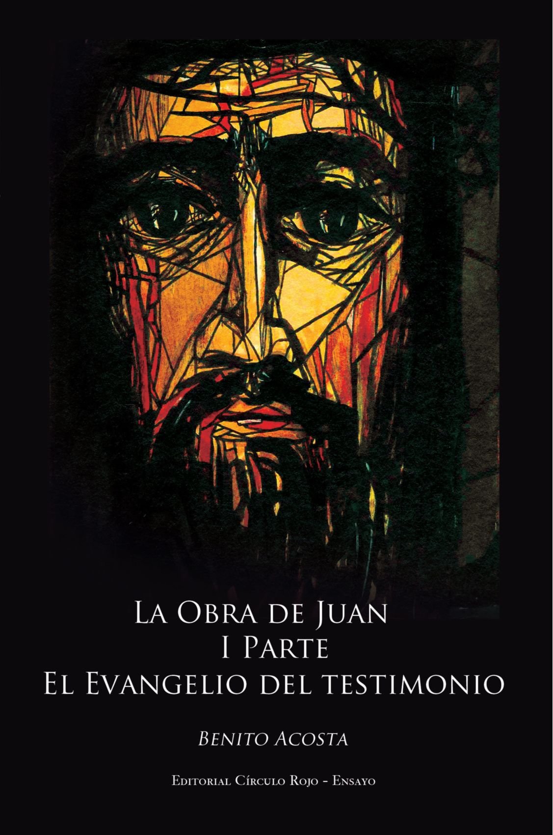 La Obra De Juan. I Parte El Evangelio Del Testimonio Religion & Esotericism