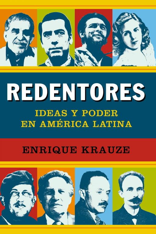Redentores / Redeemers: Ideas y poder en America Latina / Ideas and Power in Latin America book
