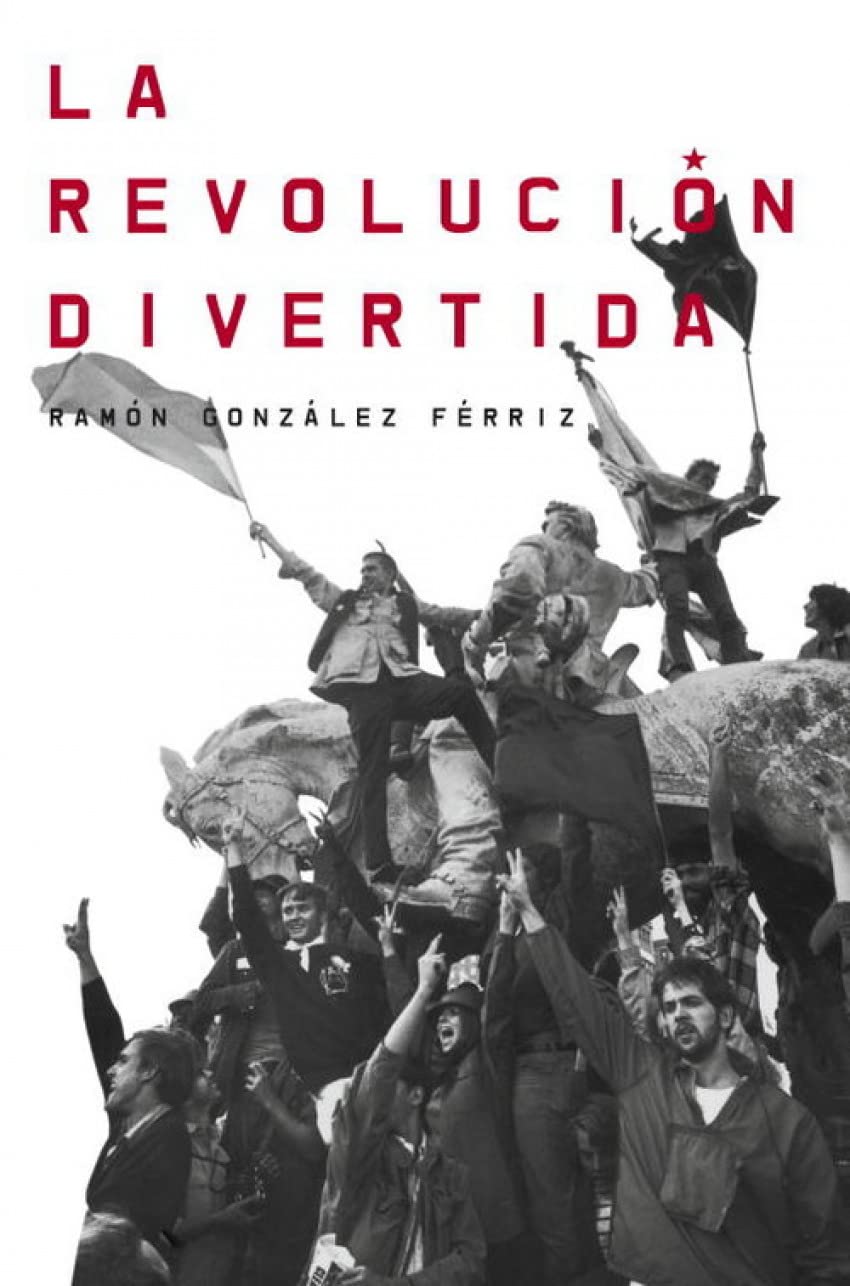 La revolución divertida : cincuenta años de política pop book
