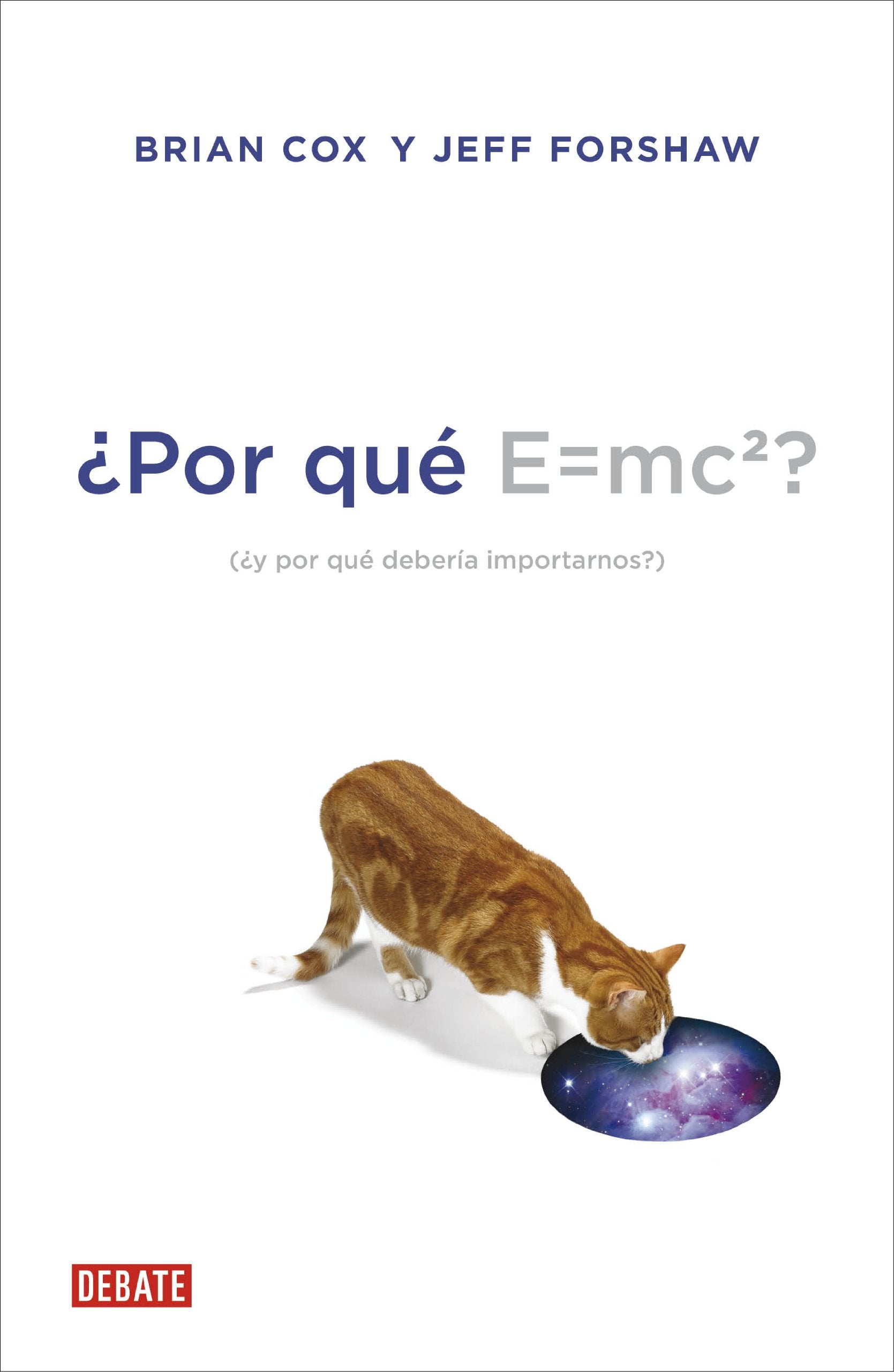 ¿Por qué E=mc²? / Why Does E=mc²?: ¿y por qué debería importarnos? / And Why Should We Care? book
