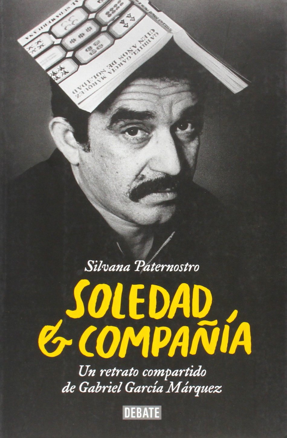 Soledad & compañia / Solitude & Company: Un retrato compartido de Gabriel García Márquez / A Shared Portrait of Gabriel García Márquez book