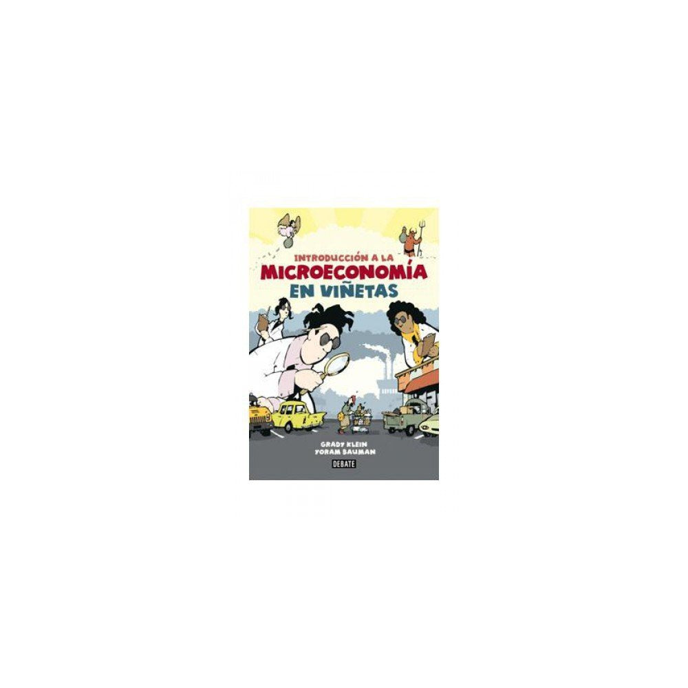Introduccion a la Microeconomia en Vinetas = The Cartoon Introduction to Microeconomics (Economía) Business, Finance & Career