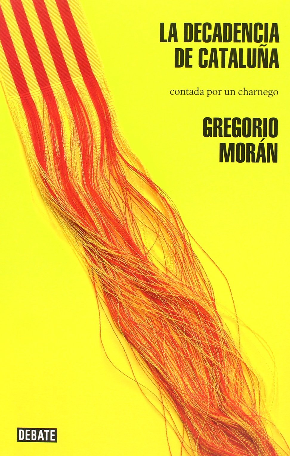 La decadencia de Cataluña : contada por un charnego (Sociedad) Social Sciences