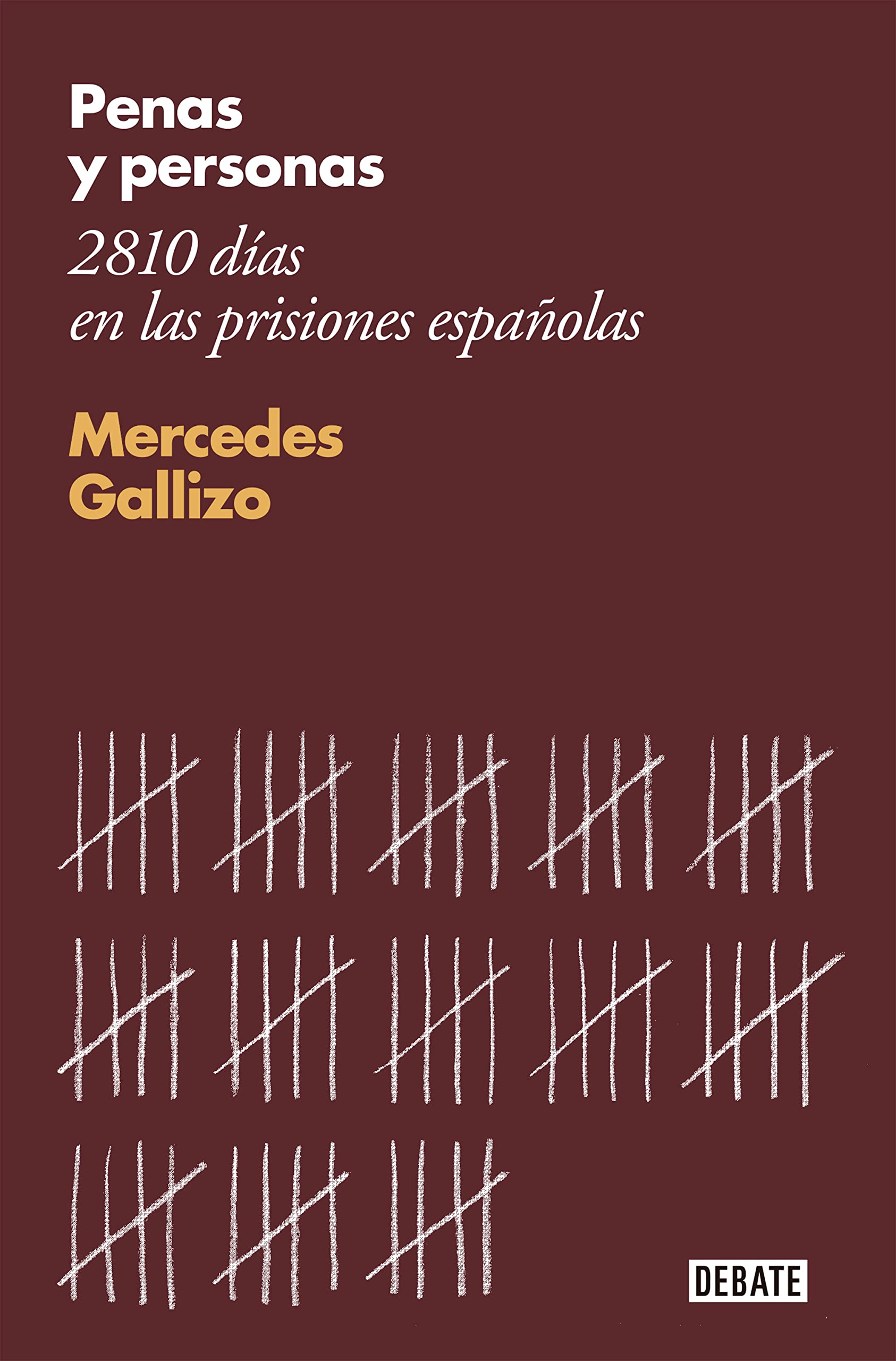 Penas y personas / Sentences and Prisions: 2.810 días en las prisiones españolas / 2810 Days in Spanish Prisons Law