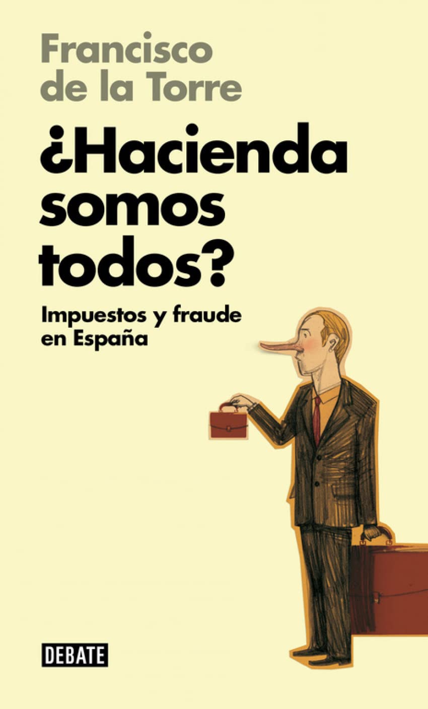 ¿Hacienda somos todos? / Are we all Treasury?: Impuestos y fraude en España / Tax and fraud in Spain book