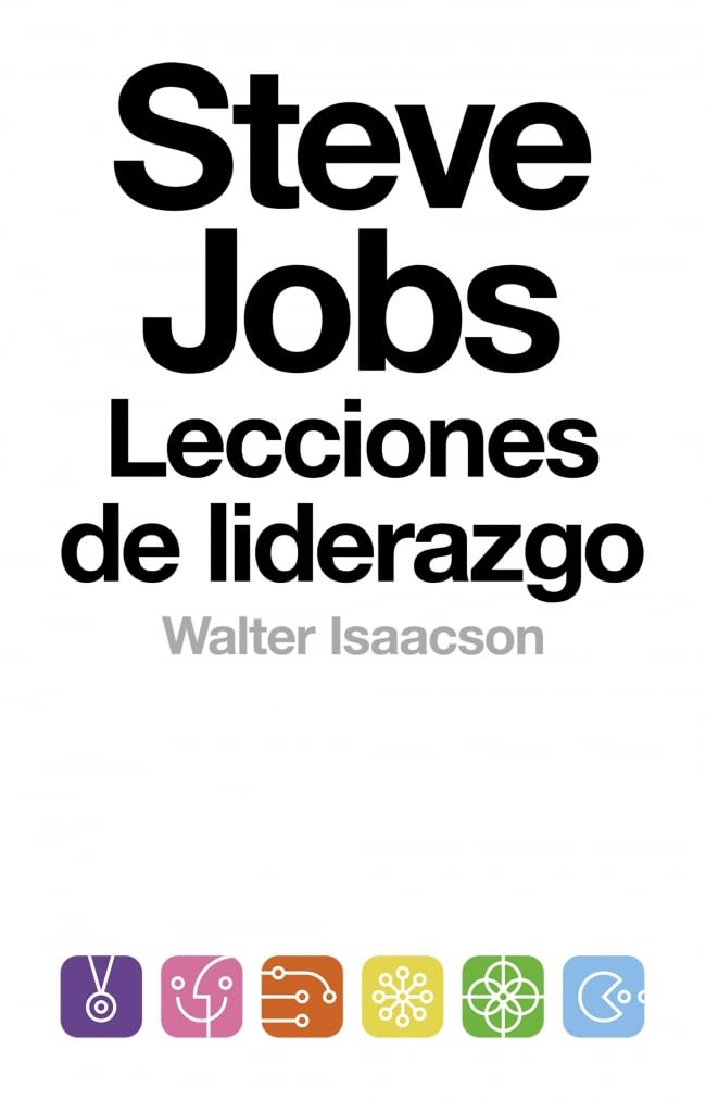 Steve Jobs : lecciones de liderazgo Business, Finance & Career