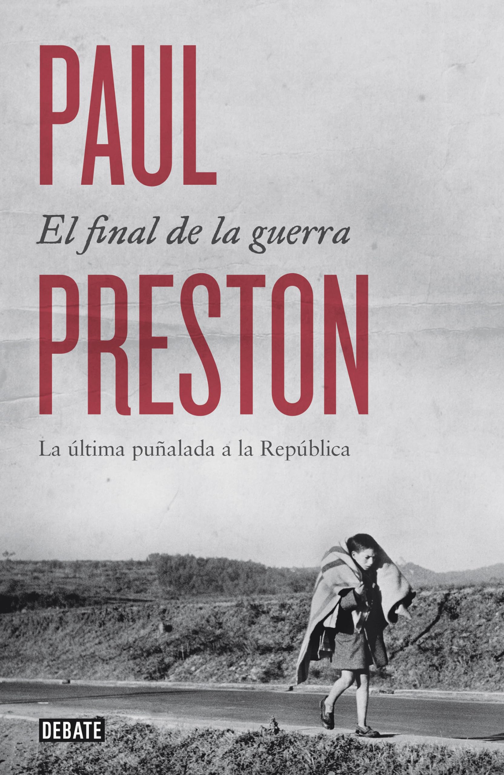 El final de la guerra: La última puñalada a la República / The War Without End book