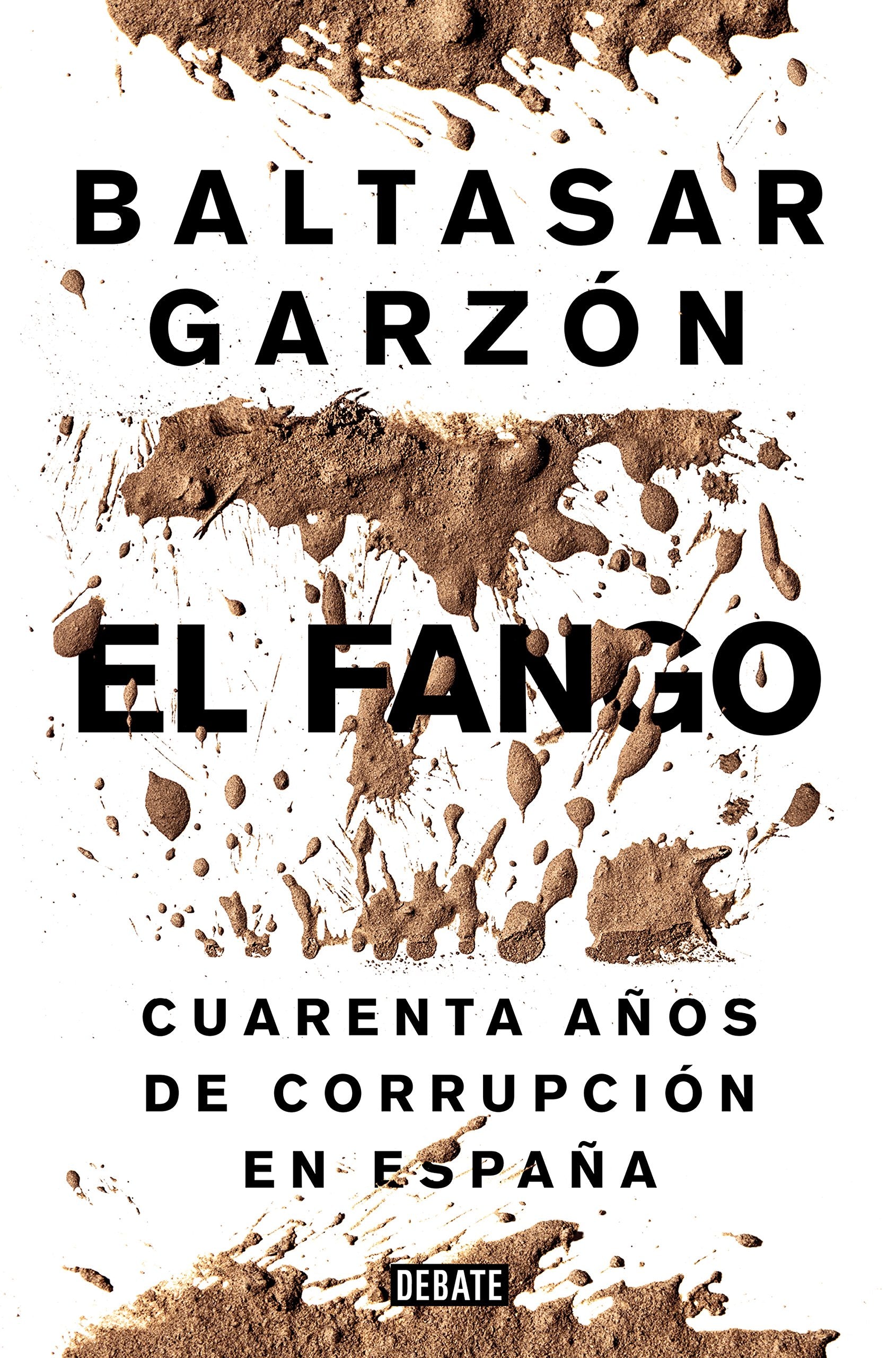 El fango : cuarenta años de corrupción en España Law