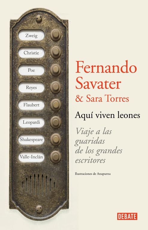 Aqui viven leones / Here Live Lions: Viaje a Las Guaridas De Los Grandes Escritores / Travel to the Haunts of Great Writers book