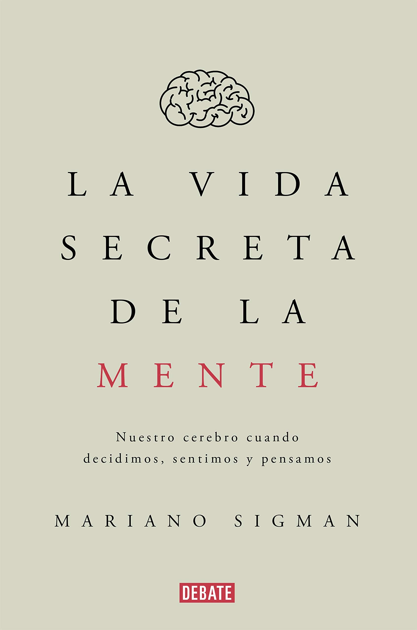 La vida secreta de la mente (Ciencia y Tecnología) Medicine