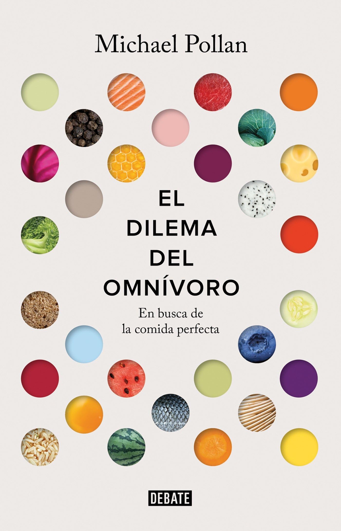 El Dilema del Omnivoro / The Omnivore's Dilemma: A Natural History of Four Meals: En Busca de la Comida Perfecta Cooking & Enjoying