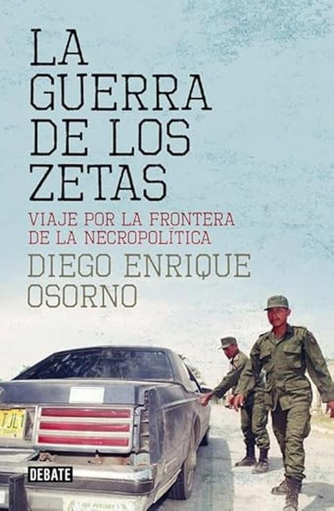 La guerra de Los Zetas : viaje por la frontera de la necropolítica Social Sciences