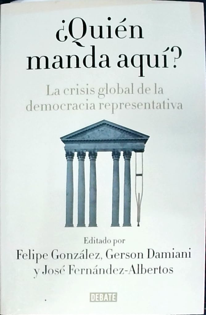 ¿Quién manda aquí? : la crisis global de la democracia representativa Philosophy