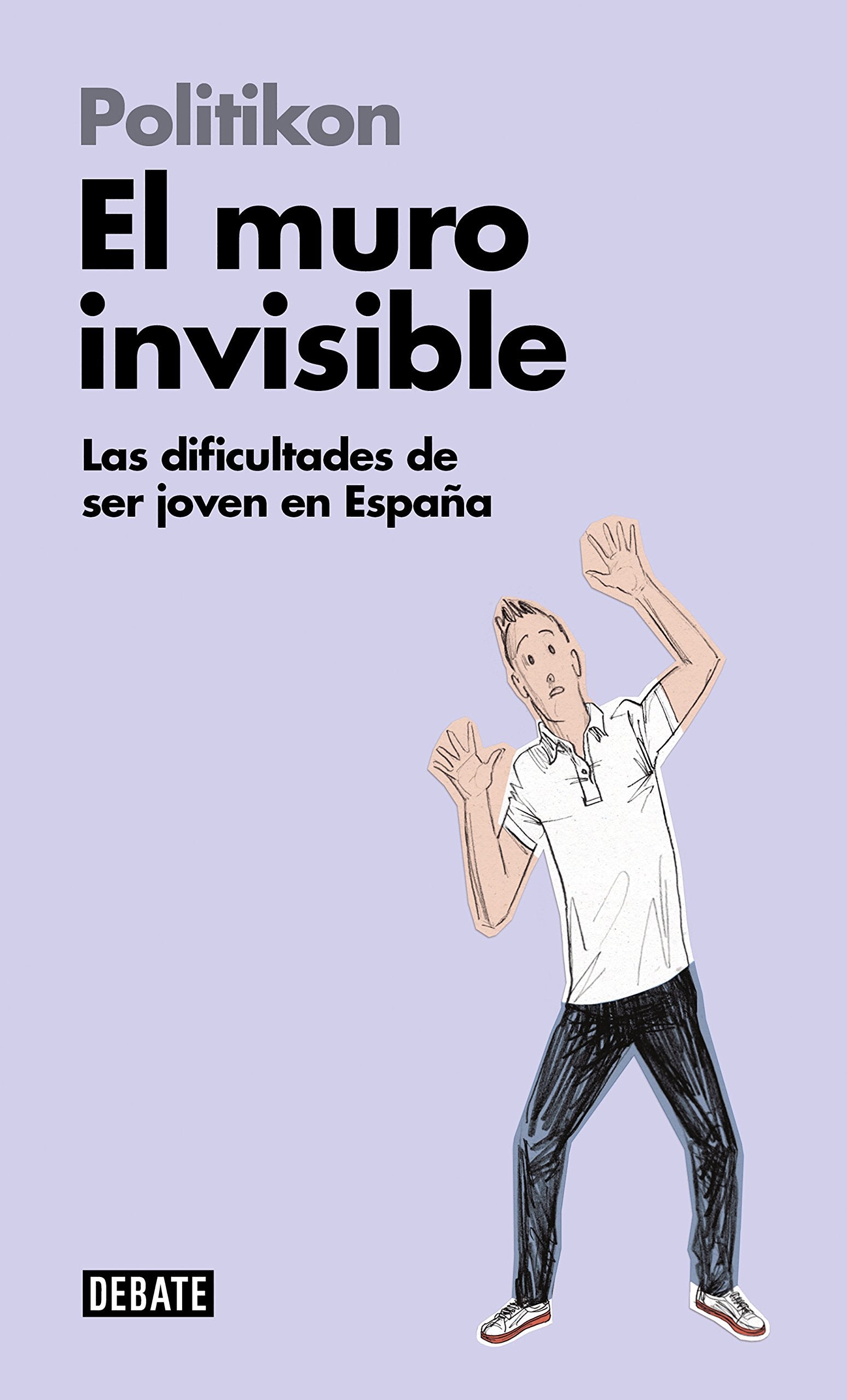 El muro invisible : la traición de la sociedad a los jóvenes Books