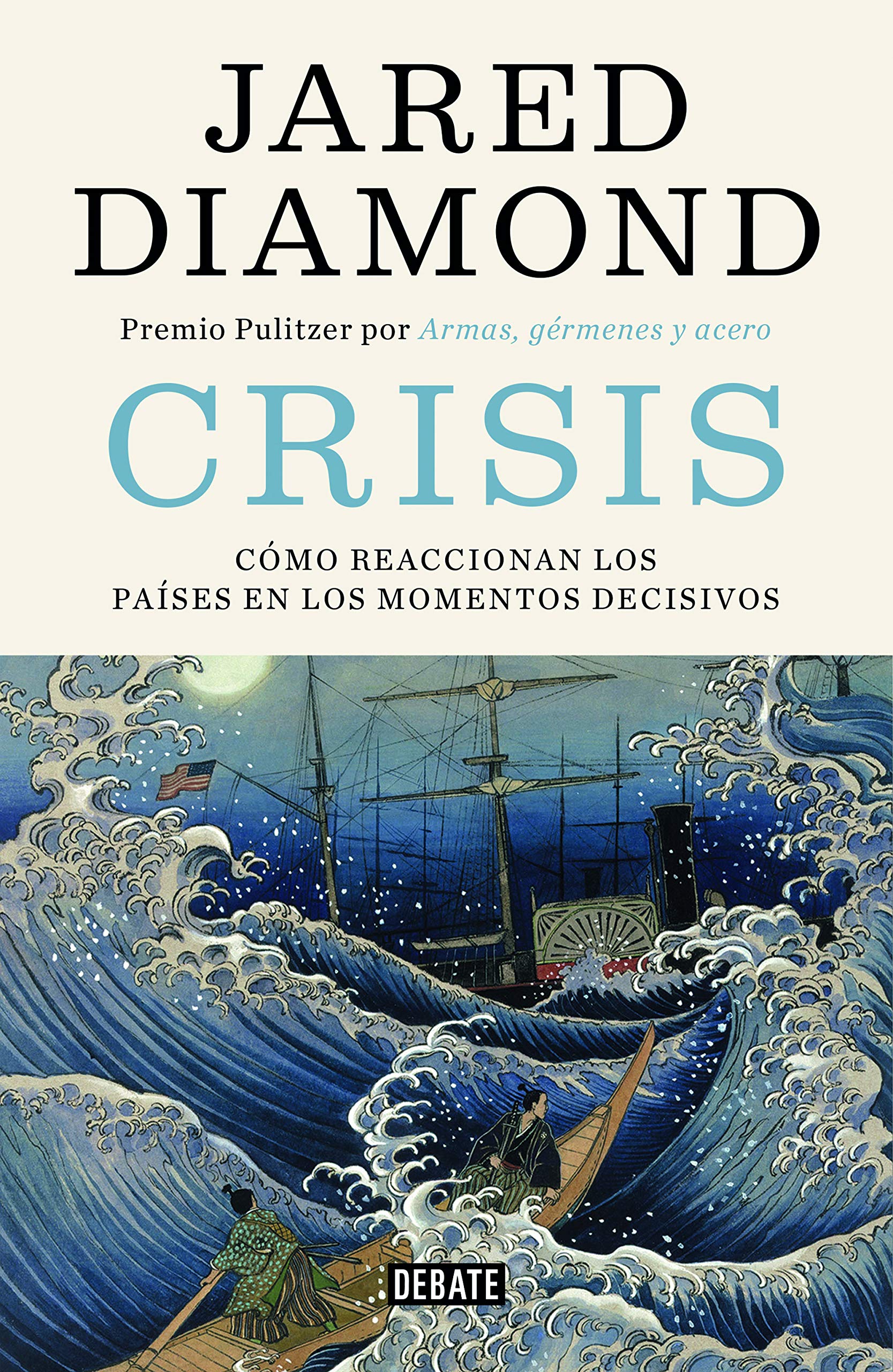 Crisis: Cómo Reaccionan Los Países En Los Momentos Decisivos / Upheaval: Turning Points for Nations in Crisis (Historia) Social Sciences