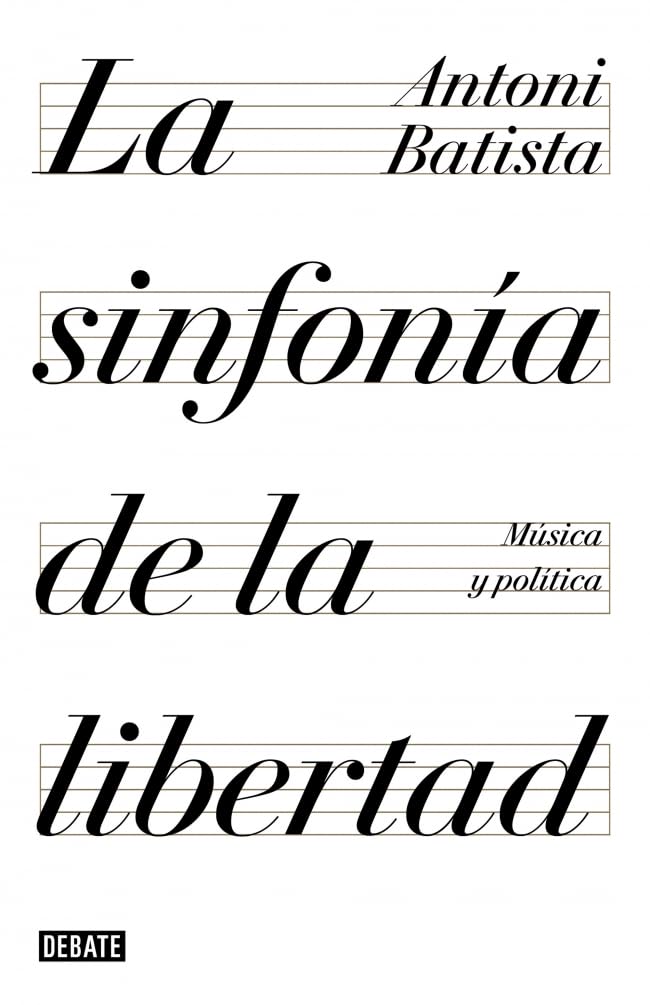 La sinfonía de la libertad : música y política Philosophy