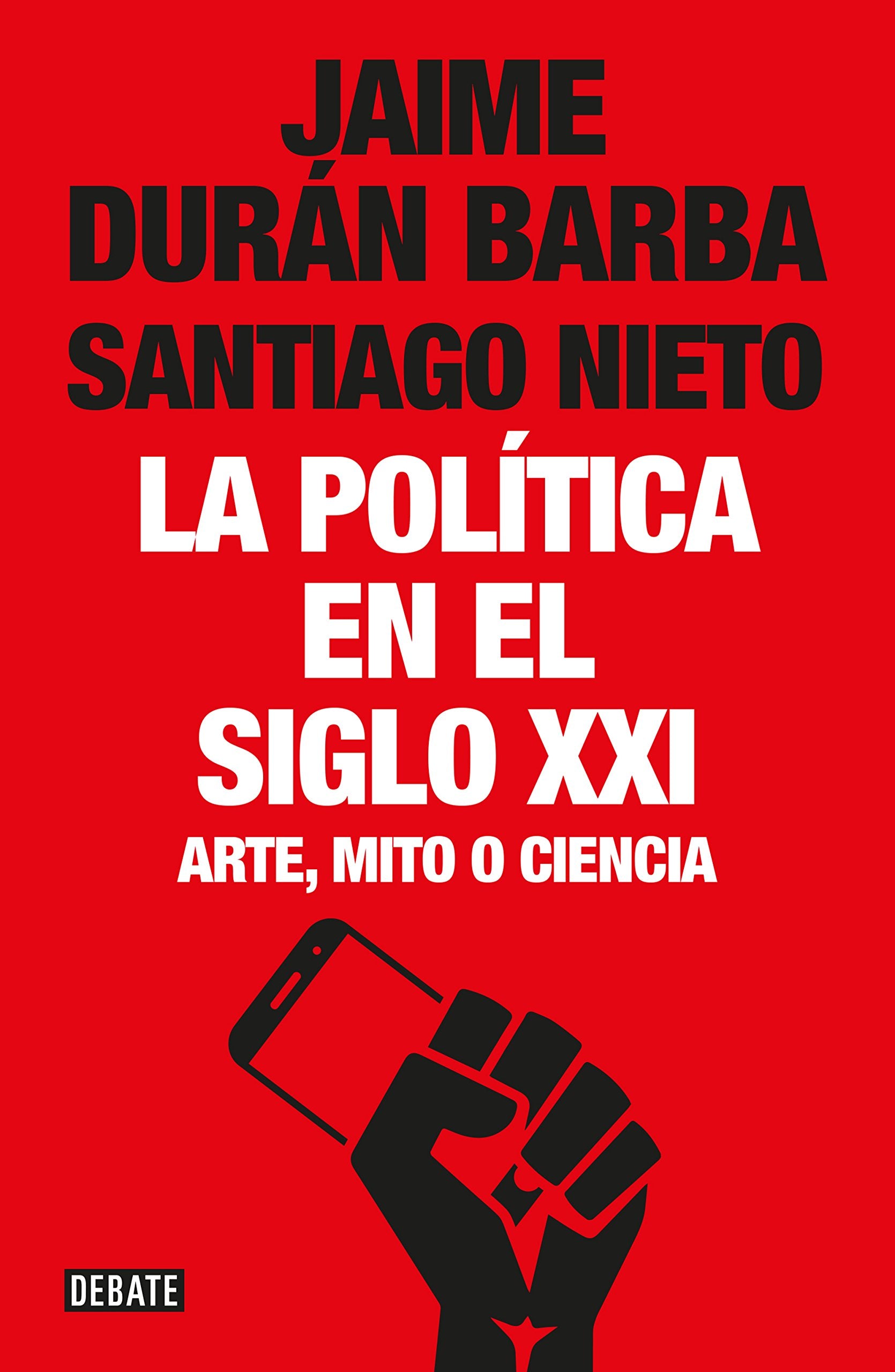 POLITICA EN EL SIGLO XXI,LA (DEF): Arte, mito o ciencia (Política) Philosophy